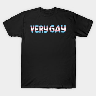 Very Gay - Trans T-Shirt